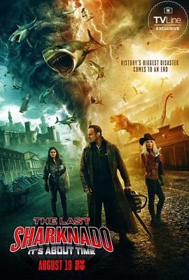 鲨卷风6:最后的鲨卷风TheLastSharknado:It'sAboutTime